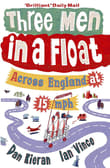 Book cover of Three Men in a Float: Across England at 15 mph