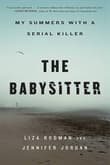 Book cover of The Babysitter: My Summers with a Serial Killer