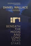 Book cover of Beneath the Moon and Long Dead Stars