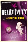 Book cover of Introducing Relativity: A Graphic Guide