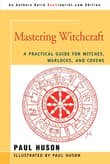 Book cover of Mastering Witchcraft: A Practical Guide for Witches, Warlocks, and Covens