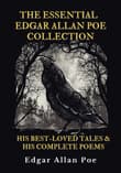 Book cover of The Essential Edgar Allan Poe Collection: His Best-Loved Tales and His Complete Poems