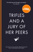 Book cover of Trifles and a Jury of Her Peers