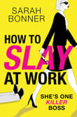 Book cover of How to Slay at Work