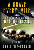 Book cover of A Grave Every Mile
