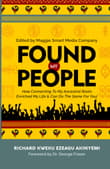 Book cover of Found My People: How Connecting To My Ancestral Roots Enriched My Life and Can Do The Same For You