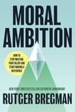 Book cover of Moral Ambition
