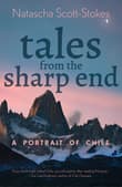 Book cover of Tales from the Sharp End: A Portrait of Chile