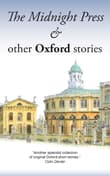 Book cover of The Midnight Press: And other Oxford Stories