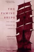 Book cover of The Famine Ships: The Irish Exodus to America