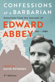 Book cover of Confessions of a Barbarian: Selections from the Journals of Edward Abbey, 1951-1989