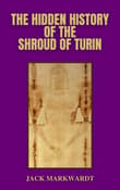 Book cover of The Hidden History of The Shroud of Turin