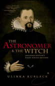 Book cover of The Astronomer & the Witch: Johannes Kepler's Fight for His Mother