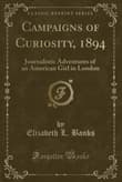 Book cover of Campaigns of Curiosity: Journalistic Adventures of an American Girl in London