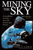 Book cover of Mining the Sky: Untold Riches From the Asteroids, Comets and Planets