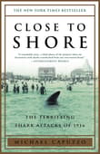 Book cover of Close to Shore: The Terrifying Shark Attacks of 1916