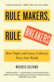 Book cover of Rule Makers, Rule Breakers: How Tight and Loose Cultures Wire Our World