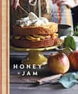 Book cover of Honey and Jam: Seasonal Baking from My Kitchen in the Mountains
