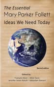 Book cover of The Essential Mary Parker Follett: Ideas We Need Today