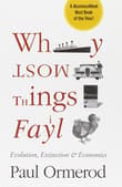 Book cover of Why Most Things Fail: Evolution, Extinction and Economics