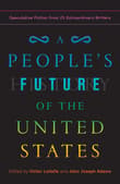 Book cover of A People's Future of the United States: Speculative Fiction from 25 Extraordinary Writers