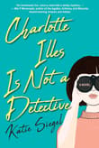 Book cover of Charlotte Illes Is Not a Detective