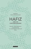 Book cover of Hafiz and His Contemporaries: Poetry, Performance and Patronage in Fourteenth Century Iran