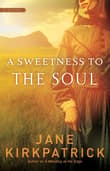 Book cover of A Sweetness to the Soul
