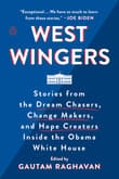 Book cover of West Wingers: Stories from the Dream Chasers, Change Makers, and Hope Creators Inside the Obama White House