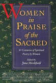 Book cover of Women in Praise of the Sacred: 43 Centuries of Spiritual Poetry by Women