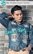 Book cover of Flower Boy Tour Guide