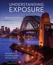 Book cover of Understanding Exposure: How to Shoot Great Photographs with Any Camera