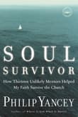 Book cover of Soul Survivor: How Thirteen Unlikely Mentors Helped My Faith Survive the Church