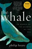 Book cover of The Whale: In Search of the Giants of the Sea