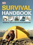 Book cover of The Survival Handbook: Essential Skills for Outdoor Adventure