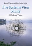 Book cover of The Systems View of Life: A Unifying Vision