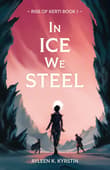 Book cover of In Ice We Steel