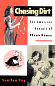 Book cover of Chasing Dirt: The American Pursuit of Cleanliness