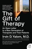Book cover of The Gift of Therapy: An Open Letter to a New Generation of Therapists and Their Patients