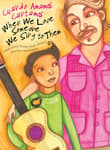 Book cover of When We Love Someone We Sing to Them: Cuando Amamos Cantamos