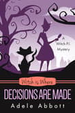 Book cover of Witch is Where Decisions Are Made