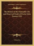 Book cover of The History of the Damnable Life and Deserved Death of Doctor John Faustus 1592