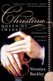 Book cover of Christina, Queen of Sweden: The Restless Life of a European Eccentric