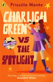 Book cover of Charligh Green vs. the Spotlight