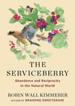 Book cover of The Serviceberry: Abundance and Reciprocity in the Natural World