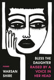 Book cover of Bless the Daughter Raised by a Voice in Her Head