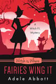 Book cover of Witch is Where Fairies Wing It