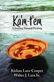 Book cover of Ka'm-t'em: A Journey Toward Healing
