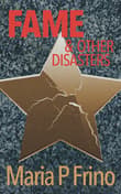 Book cover of Fame & Other Disasters