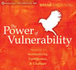 Book cover of The Power of Vulnerability: Teachings on Authenticity, Connection and Courage
